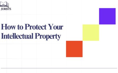 How to Protect your Intellectual Property