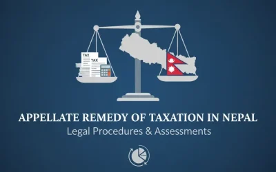 Comprehensive Guide to Appellate Remedy of Taxation in Nepal – Legal Procedures & Assessments